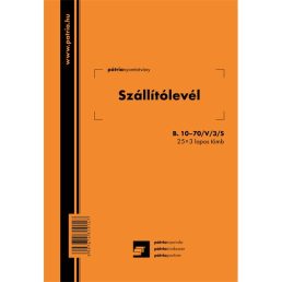   B.10-70/V/3/S A5 25x3lapos "Szállítólevél" tömbös nyomtatvány