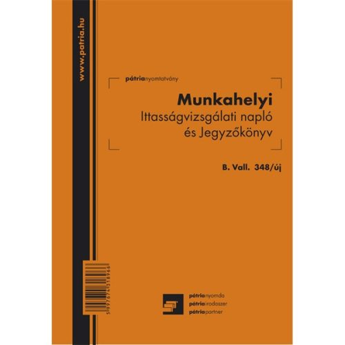 B.VALL.348/UJ A5 álló "Munkahelyi ittasságvizsgálati napló és jegyzőkönyv" nyomtatvány