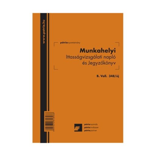 B.VALL.348/UJ A5 álló "Munkahelyi ittasságvizsgálati napló és jegyzőkönyv" nyomtatvány