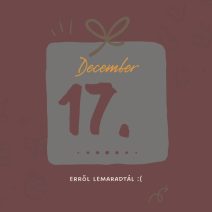 december 17. lemaradtál