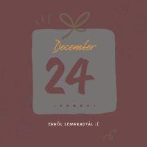 december 24. lemaradtál